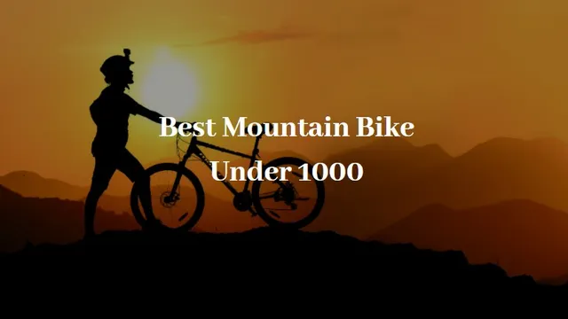 Best Mountain Bike Under 1000 | The Smart Guide