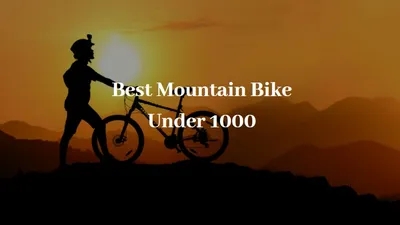 Best Mountain Bike Under 1000 | The Smart Guide