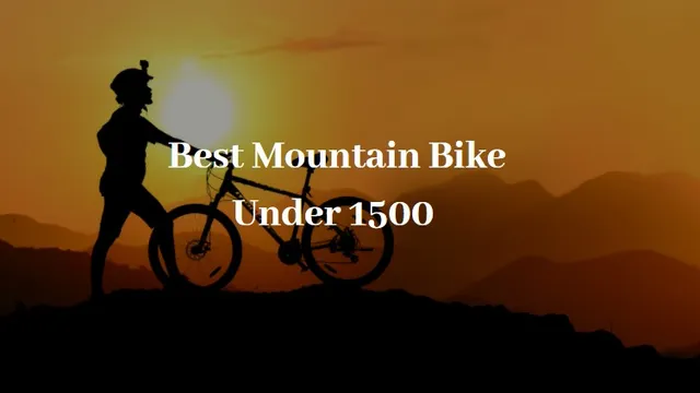 Best Mountain Bike Under 1500 Dollars-That Worth Buying