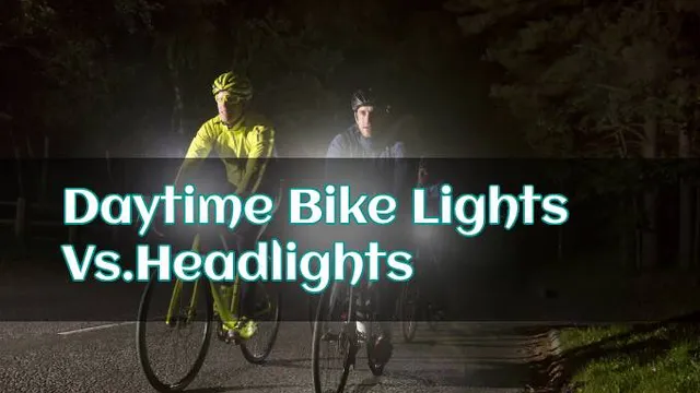 Daytime Bike Lights vs. Headlights - Which Should You Use?