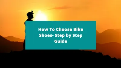 How to Choose Cycling Shoes That Fit Your Feet and Pedals
