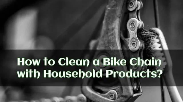 Wondering How to Clean a Bike Chain with Household Products?